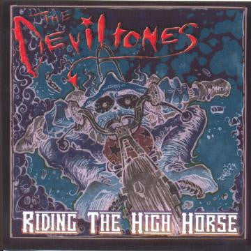DEVILTONES, THE - RIDING THE HIGH HORSE