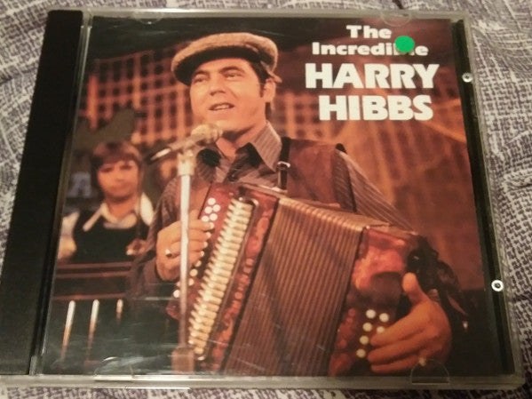 HIBBS, HARRY  - INCREDIBLE HARRY HIBBS