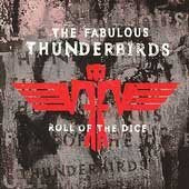 FABULOUS THUNDERBIRDS - ROLL OF THE DICE