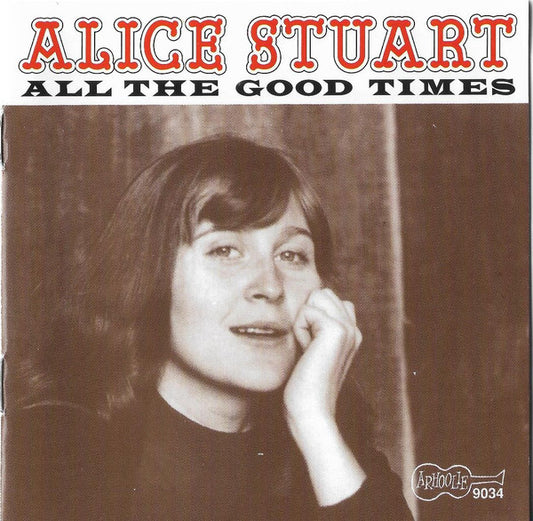 STUART, ALICE  - ALL THE GOOD TIMES