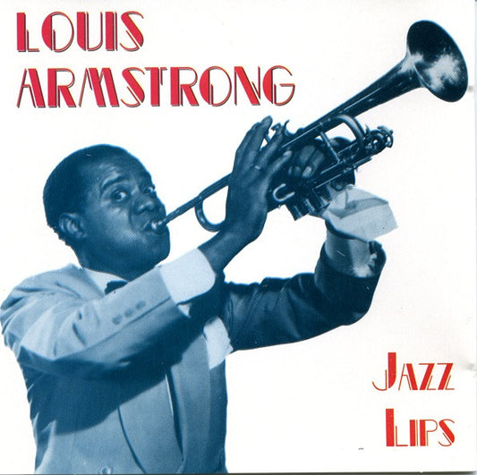ARMSTRONG, LOUIS  - JAZZ LIPS