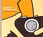 SAINT ETIENNE - BAD PHOTOGRAPHER