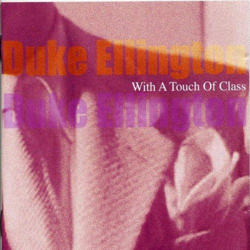 ELLINGTON, DUKE  - WITH A TOUCH OF CLASS