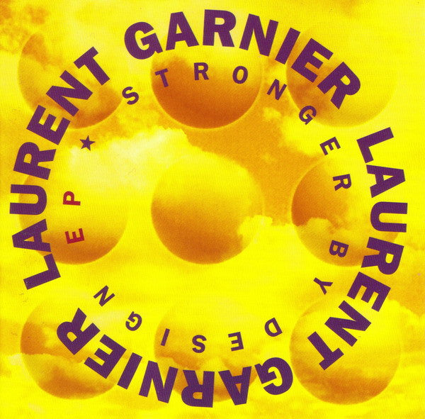GARNIER, LAURENT  - STRONGER BY DESIGN (EP)