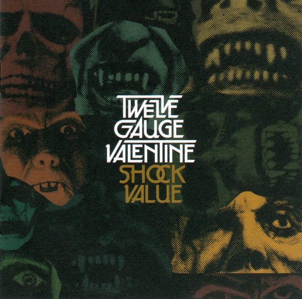 TWELVE GAUGE VALENTINE  - SHOCK VALUE