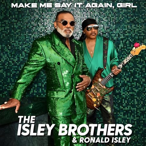 THE ISLEY BROTHERS - MAKE ME SAY IT AGAIN, GIRL (VINYL)
