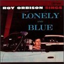 ORBISON, ROY  - SINGS LONELY & BLUE