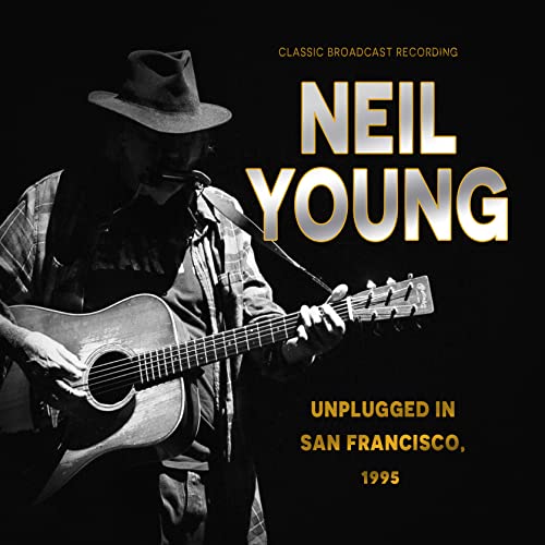 NEIL YOUNG - UNPLUGGED IN SAN FRANCISCO, 1995 (CD)