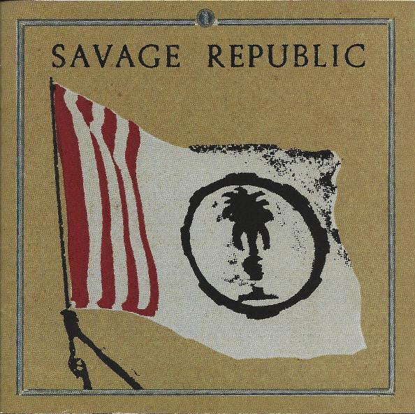 SAVAGE REPUBLIC  - PROCESSION AN AURAL HISTORY