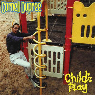 DUPREE, CORNELL  - CHILD'S PLAY
