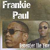PAUL, FRANKIE  - REMEMBER THE TIME