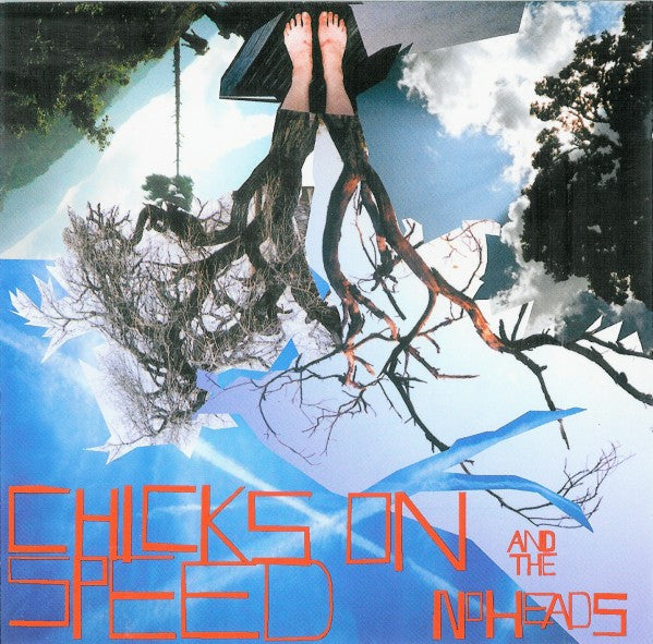 CHICKS ON SPEED  - PRESS THE SPACEBAR