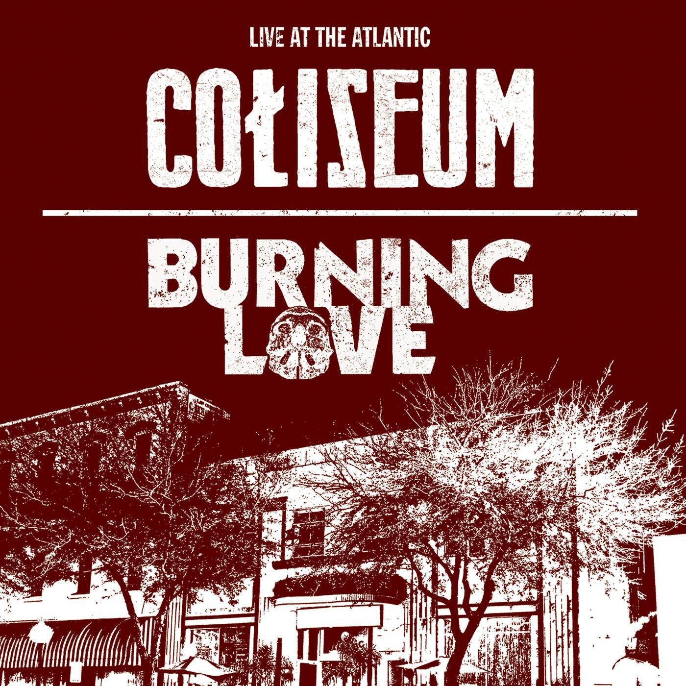 COLISEUM/BURNING LOVE - LIVE AT THE ATLANTIC
