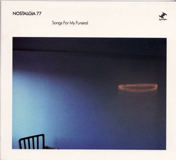 NOSTALGIA 77 - SONGS FOR MY FUNERAL