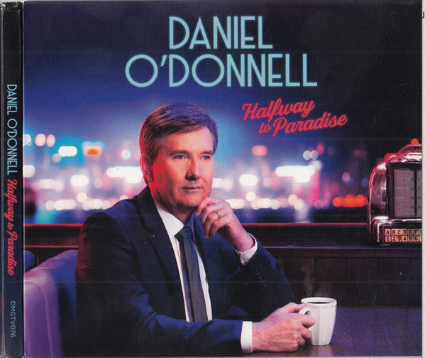 O'DONNELL, DANIEL  - HALFWAY TO PARADISE