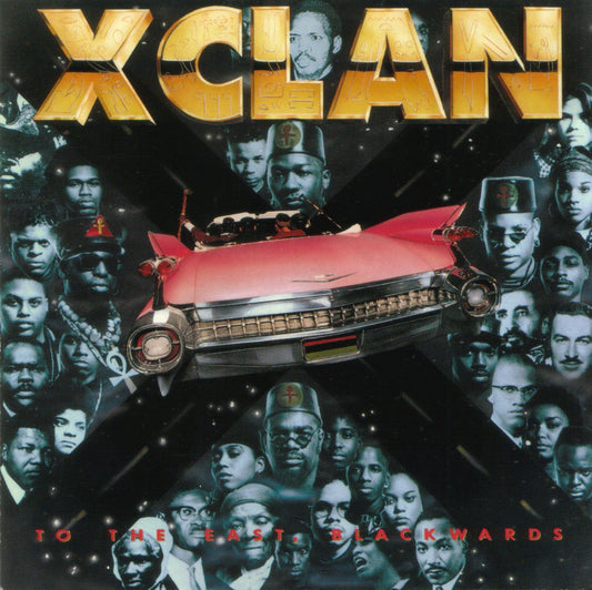 X-CLAN  - TO THE EAST, BLACKWARDS
