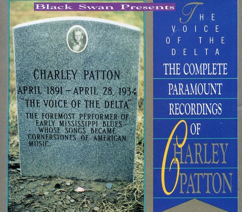 PATTON, CHARLEY  - VOICE OF THE DELTA