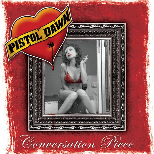 PISTOL DAWN  - CONVERSATION PIECE
