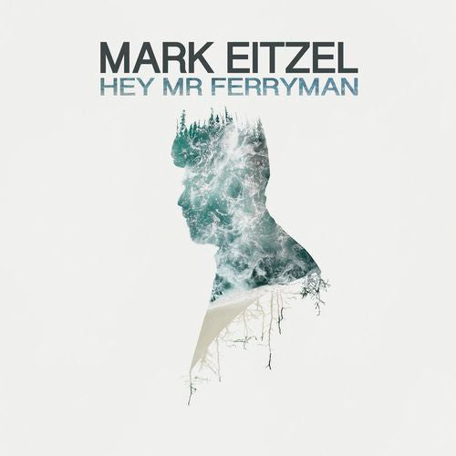 EITZEL, MARK  - HEY MR. FERRYMAN