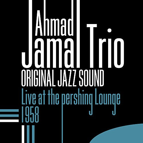 JAMAL, AHMAD - COMPLETE LIVE IN PERSHING LOUNGE 1958