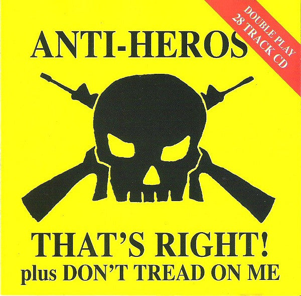 ANTI-HEROS  - THAT'S RIGHT/DON'T TREAD ON ME