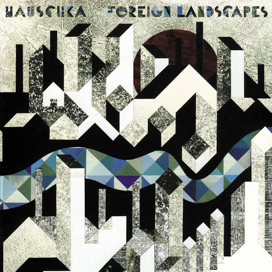 HAUSCHKA  - FOREIGN LANDSCAPES