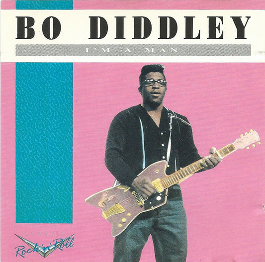 DIDDLEY, BO  - ST/I'M A MAN