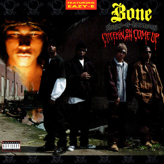 BONE THUGS-N-HARMONY  - STILL CREEPIN' ON AH COME UP