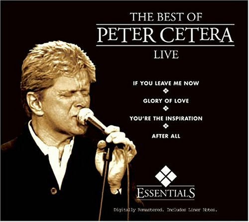 CETERA, PETER (CHICAGO) - BEST OF-LIVE