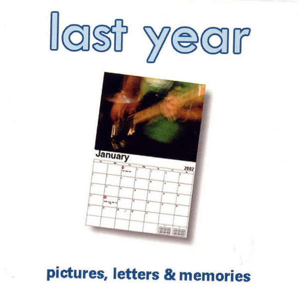 LAST YEAR  - PICTURES, LETTERS & MEMORIES
