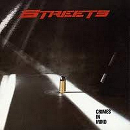 STREETS (ROCK) - CRIMES IN MIND