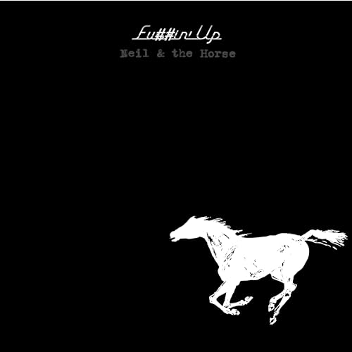 YOUNG, NEIL & CRAZY HORSE - FU##IN' UP