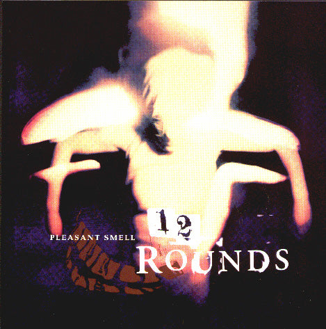 12 ROUNDS  - PLEASANT SMELL
