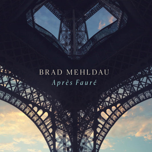MEHLDAU, BRAD  - APRES FAURE