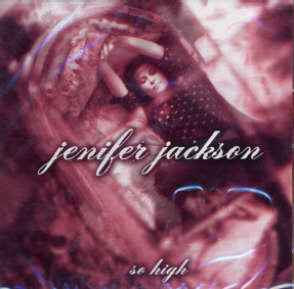 JACKSON, JENIFER  - SO HIGH