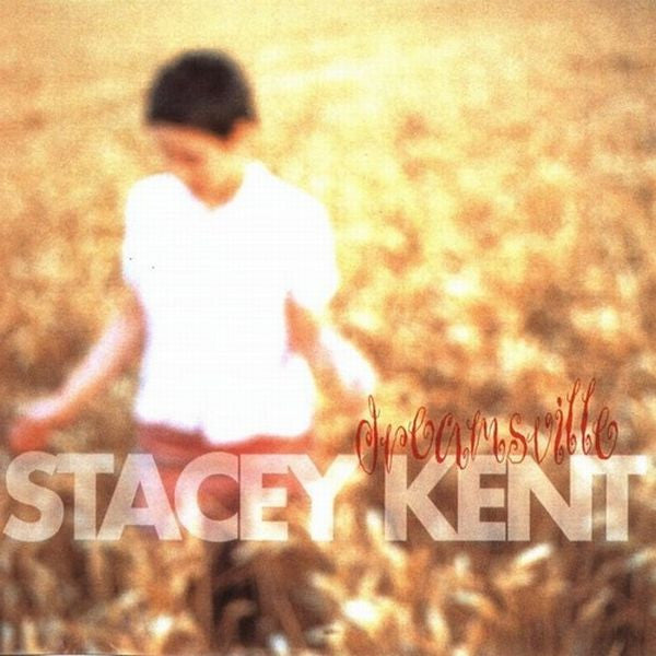KENT, STACEY  - DREAMSVILLE