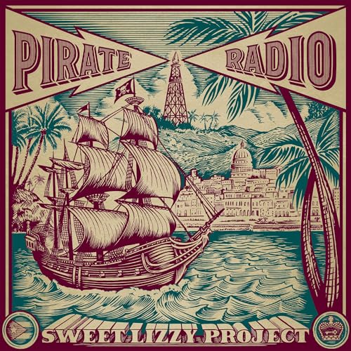 SWEET LIZZY PROJECT - PIRATE RADIO (CD)