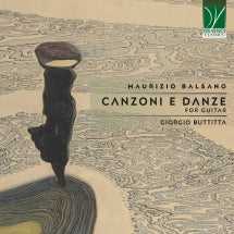 GIORGIO BUTTITTA - MAURIZIO BALSANO: CANZONI E DANZE, FOR GUITAR [CD]