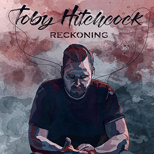 TOBY HITCHCOCK - RECKONING (CD)