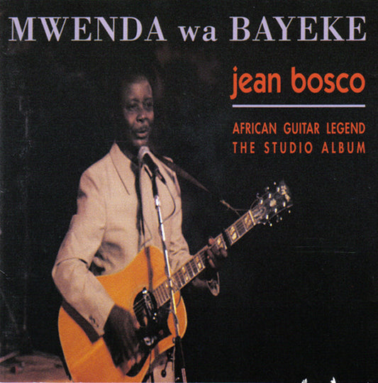 MWENDA, JEAN-BOSCO  - MWENDA WA BAYEKE