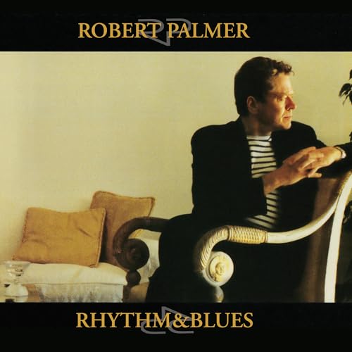 ROBERT PALMER - RHYTHM & BLUES (VINYL)