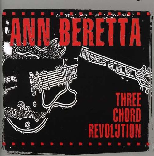 ANN BERETTA - THREE CHORD REVOLUTION (CD)