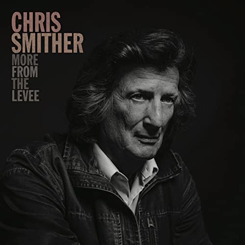 SMITHER,CHRIS - MORE FROM THE LEVEE (CD)