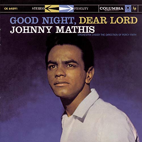 MATHIS, JOHNNY  - GOOD NIGHT, DEAR LORD
