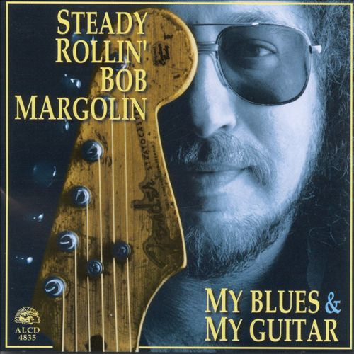 MARGOLIN, BOB  - MY BLUES & MY GUITAR