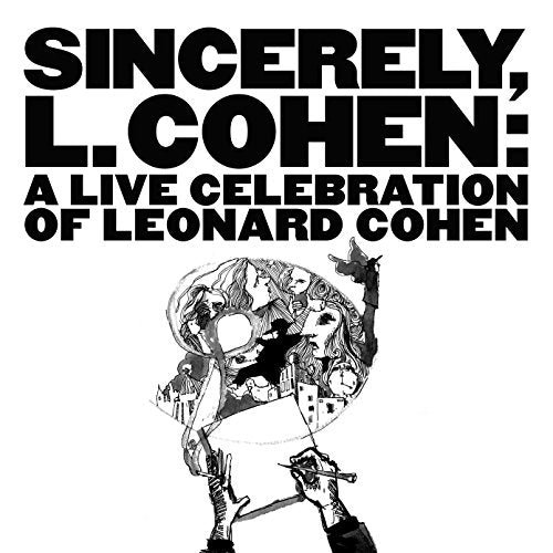 VARIOUS - SINCERELY, L. COHEN: A LIVE CELEBRATION OF LEONARD COHEN (VINYL)