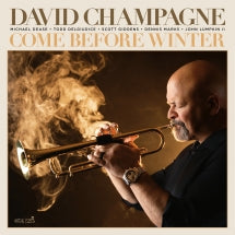 DAVID CHAMPAGNE - COME BEFORE WINTER [CD]