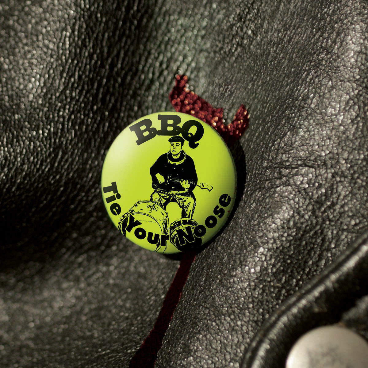 BBQ - TIE YOUR NOOSE LP