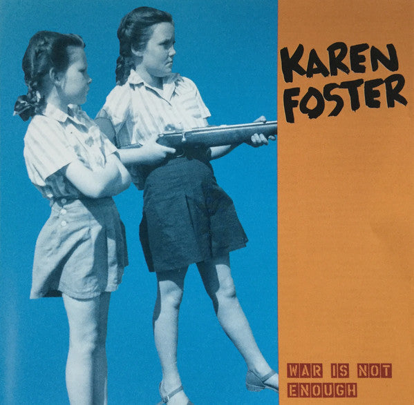 FOSTER, KAREN  - WAR IS NOT ENOUGH