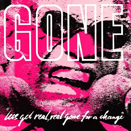 GONE - LET'S GET REAL REAL GONE FOR A CHANGE (VINYL)